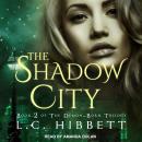 Shadow City: A Dark Paranormal Fantasy, L.C. Hibbett