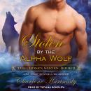 Stolen by the Alpha Wolf Audiobook