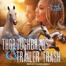 Thoroughbreds and Trailer Trash