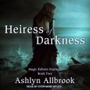 Heiress of Darkness: Magic Reborn #2, Ashlyn Allbrook