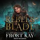Rebel's Blade Audiobook
