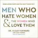 Cover of Men Who Hate Women and the Women Who Love Them: When Loving Hurts and You Don’t Know Why