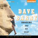 Boogers Are My Beat: More Lies, But Some Actual Journalism from Dave Barry Audiobook