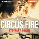 The Circus Fire: A True Story of an American Tragedy Audiobook