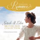 Sarah M. Eden British Isles Collection: Six Historical Romance Novellas