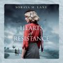 Hearts of Resistance, Soraya M. Lane