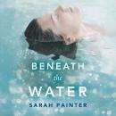 Beneath the Water Audiobook