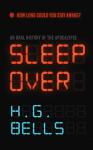 Sleep Over: An Oral History of the Apocalypse, H. G. Bells