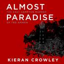 Almost Paradise: The East Hampton Murder of Ted Ammon, Kieran Crowley