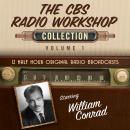 The CBS Radio Workshop, Collection 1 Audiobook