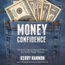 Money Confidence: Really Smart Financial Moves for Newly Single Women Audiobook