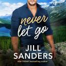 Never Let Go, Jill Sanders