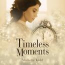 Timeless Moments Audiobook