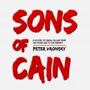 Sons of Cain: A History of Serial Killers from the Stone Age to the Present Audiobook