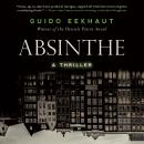 Absinthe: A Thriller Audiobook