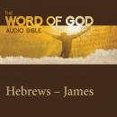 The Word of God: Hebrews, James Audiobook