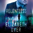 Relentless, Elizabeth Dyer