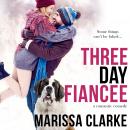 Three Day Fiancée Audiobook