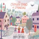 The Orphan Band of Springdale Audiobook