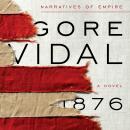 1876: A Novel, Gore Vidal