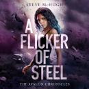 A Flicker of Steel Audiobook