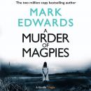 A Murder of Magpies: A Short Sequel to The Magpies
