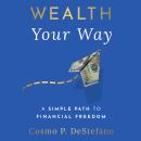 Wealth Your Way Audiobook