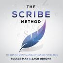 The Scribe Method: The Best Way to Write and Publish Your Non-Fiction Book Audiobook