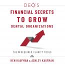 DEO's Financial Secrets to Grow Dental Organizations Audiobook