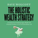 The Holistic Wealth Strategy Audiobook