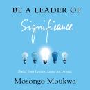 Be a Leader of Significance Audiobook