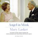 Angel in Mink: Mary Lasker Audiobook