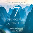 7 Principles of Nature: How We Strayed and How We Return Audiobook