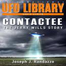 U.F.O LIBRARY - CONTACTEE: The Jerry Wills Story Audiobook