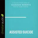 Talking Points: Assisted Suicide Audiobook