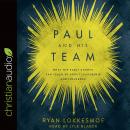 Paul and His Team: What the Early Church Can Teach Us About Leadership and Influence Audiobook