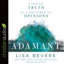 Adamant: Finding Truth in a Universe of Opinions Audiobook
