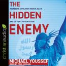 The Hidden Enemy: Aggressive Secularism, Radical Islam, and the Fight for Our Future Audiobook