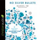No Silver Bullets: Five Small Shifts that will Transform Your Ministry Audiobook