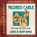 Mildred Cable: Through the Jade Gate Audiobook