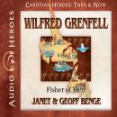 Wilfred Grenfell: Fisher of Men Audiobook