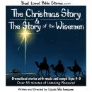 The Christmas Story & The Story of the Wisemen Audiobook