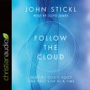 Follow the Cloud: Hearing God's Voice One Next Step at a Time Audiobook