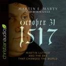 October 31, 1517: Martin Luther and the Day that Changed the World Audiobook