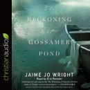 The Reckoning at Gossamer Pond Audiobook