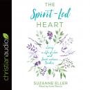 The Spirit-Led Heart: Living a Life of Love and Faith without Borders Audiobook