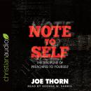 Note to Self: The Discipline of Preaching to Yourself Audiobook