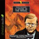 Dietrich Bonhoeffer: A Spoke in the Wheel Audiobook