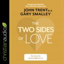 The Two Sides of Love: The Secret to Valuing Differences Audiobook
