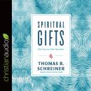 Spiritual Gifts: What They Are and Why They Matter Audiobook